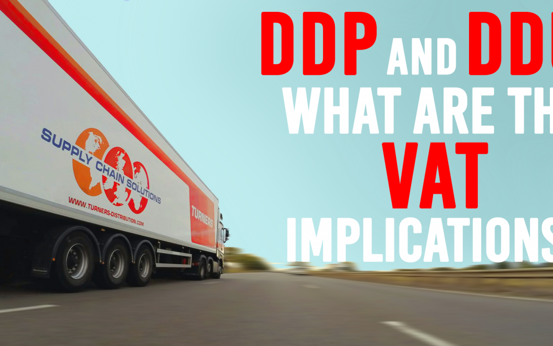 DDP and DDU: What are the VAT implications?