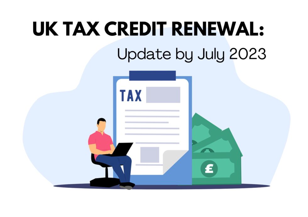 UK Tax Credit Renewal Update By July 2023 J P Accountants uk-tax-credit-renewal-update-by-july-2023-j-p-accountants