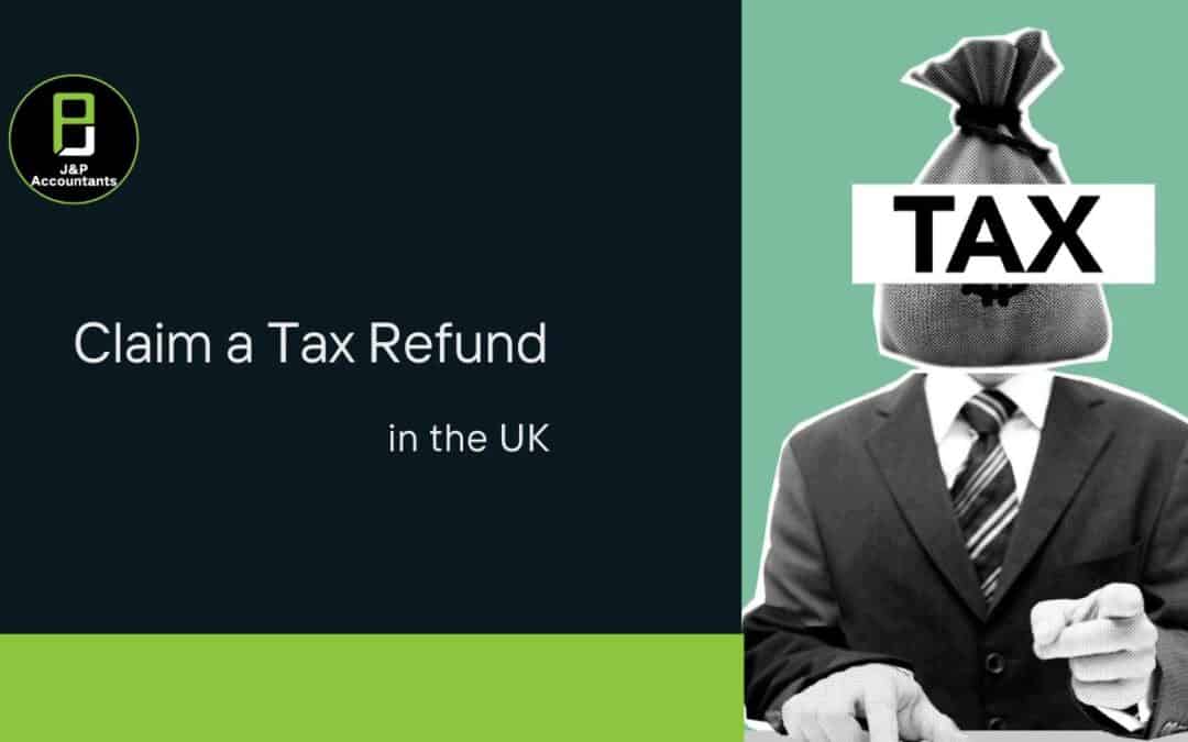 Claim a Tax Refund in the UK