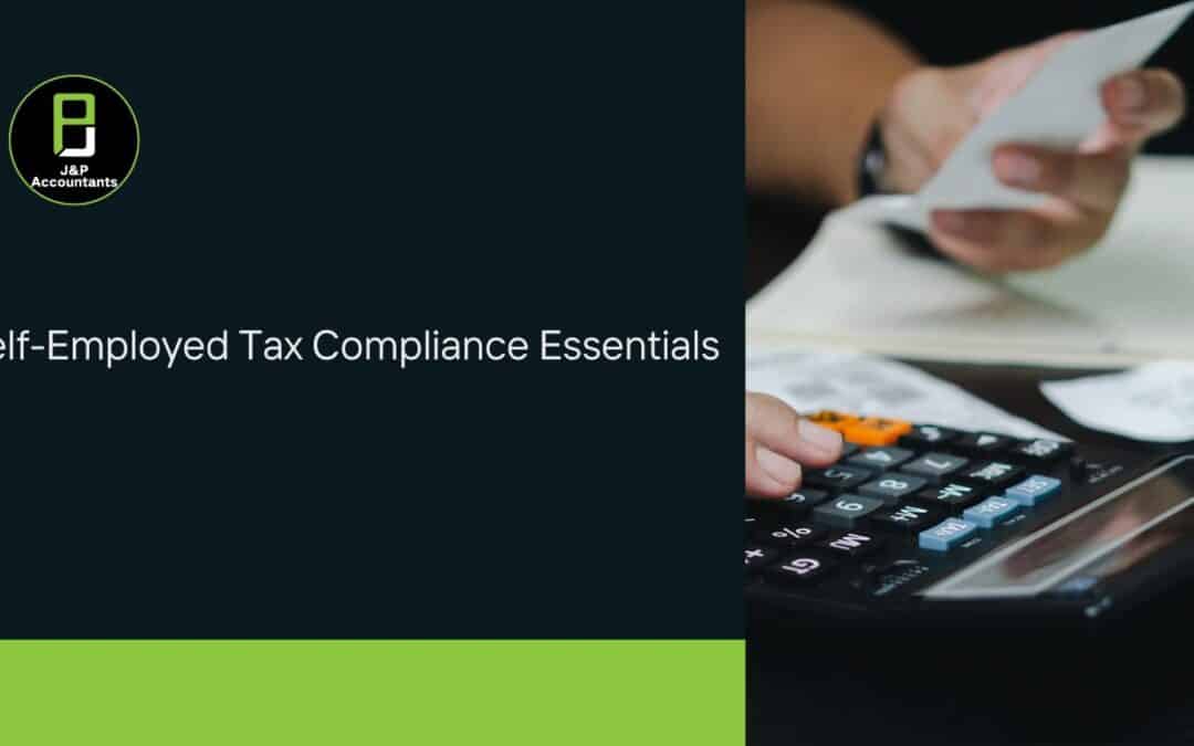 Self-Employed Tax Compliance Essentials